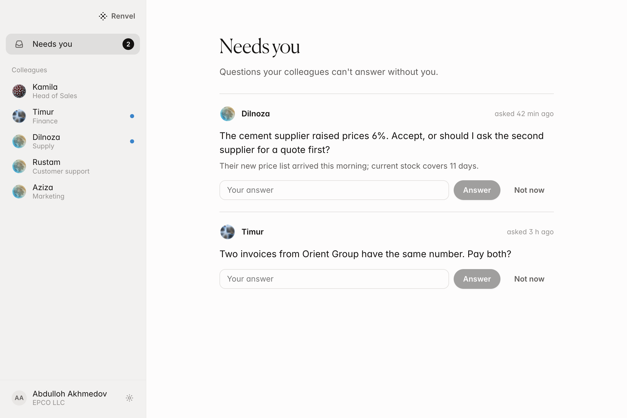 Needs you: two questions from colleagues waiting for an answer